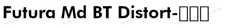 Futura Md BT Distort字体转换